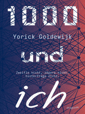 cover image of 1000 und ich. Zweifle nicht, zögere nicht, hinterfrage nicht.